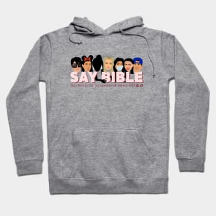Say Bible Podcast 2.0 Hoodie